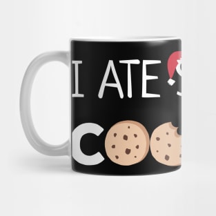 I Ate Santa's Cookies No Regrets Mug